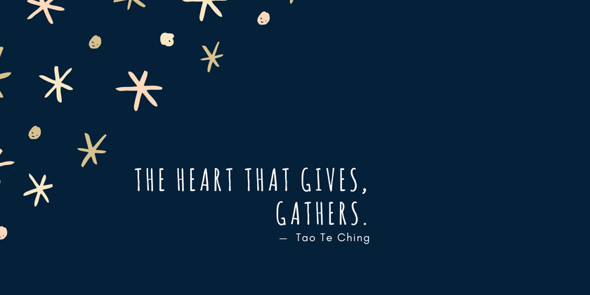 A heart that gives, gathers